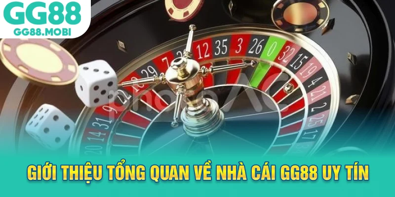 Giới thiệu tổng quan về nhà cái GG88 uy tín